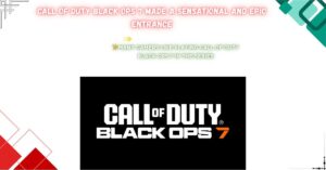 Read more about the article Call of Duty Black Ops 7 made a sensational and epic entrance