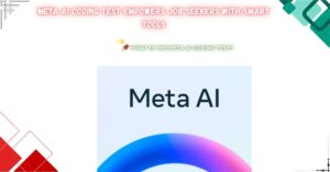 Read more about the article Meta AI Coding Test Empowers Job Seekers With Smart Tools