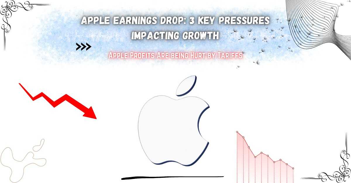 You are currently viewing Apple Earnings Drop: 3 Key Pressures Impacting Growth